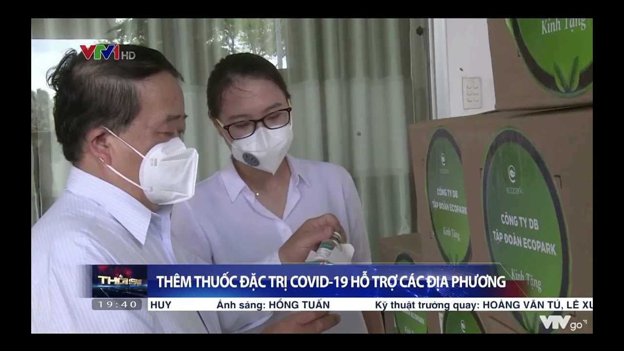 Ecopark TV | THÊM THUỐC ĐẶC TRỊ COVID-19 HỖ TRỢ CÁC ĐỊA PHƯƠNG – VTV1